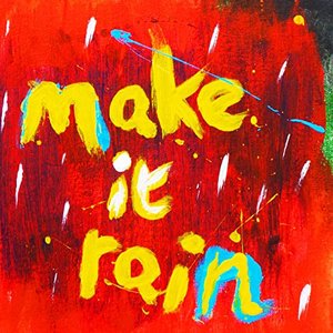 Image for 'Make It Rain'
