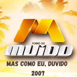 Image for 'Mas Como Eu, Duvido 2007'