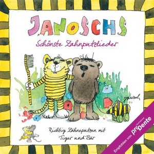 “Janoschs Schönste Zahnputzlieder – Richtig Zähneputzen mit Tiger und Bär”的封面