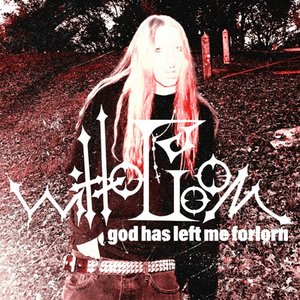 Image for 'God Has Left Me Forlorn'