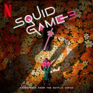 Imagem de 'Squid Game 3 (Soundtrack from the Netflix Series)'