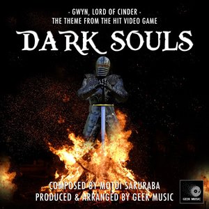 Image for 'Dark Souls - Gwyn, Lord Of Cinder - Theme Song'