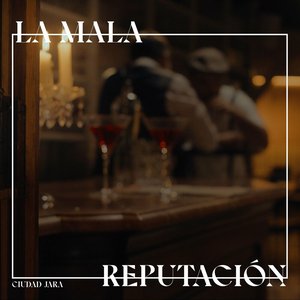 Изображение для 'La mala reputación'