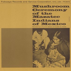 “Mushroom Ceremony of the Mazatec Indians of Mexico”的封面