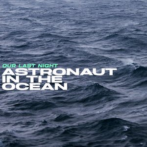 Image for 'Astronaut In The Ocean'