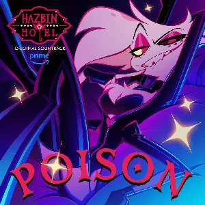 Image pour 'Poison (Hazbin Hotel Original Soundtrack) - Single'