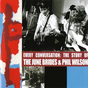 “Every Conversation: The Story Of The June Brides & Phil Wilson”的封面