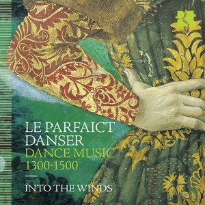 Изображение для 'Le parfaict danser. Dance Music 1300-1500'