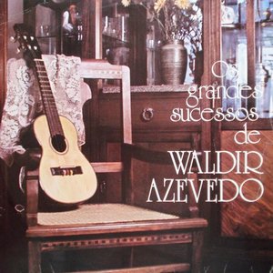 Image for 'Os Grandes Sucessos De Waldir Azevedo'