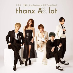 “AAA 15th Anniversary All Time Best -thanx AAA lot-”的封面