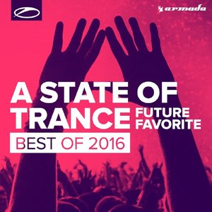 Image pour 'A State of Trance - Future Favorite Best of 2016'