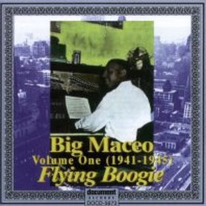 Imagem de 'Big Maceo Vol. 1 "Flying Boogie" (1941 - 1945)'