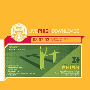 Image for 'Live Phish 08.02.03 - IT, Loring Air Force Base, Limestone, ME'