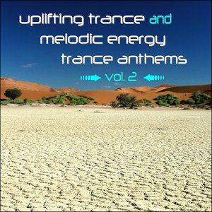 Image for 'Uplifting Trance and Melodic Energy Trance Anthems, Vol. 2'