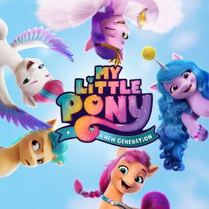 Изображение для 'My Little Pony: A New Generation (Original Motion Picture Soundtrack)'