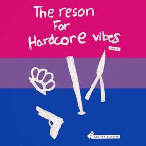 Image for 'The Reson For Hardcore Vibes Again'
