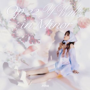 “Op.22 Y-Waltz : in Minor - Single”的封面