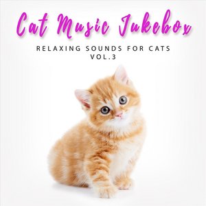 “Relaxing Sounds for Cats, Vol. 3”的封面