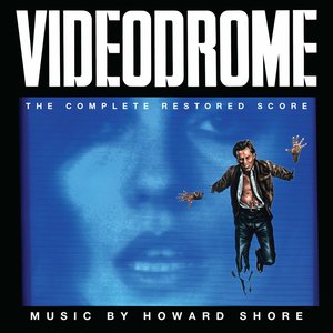 Image pour 'Videodrome (The Complete Restored Score)'