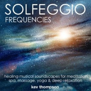 Image for 'Solfeggio Frequencies: Healing Musical Soundscapes for Meditation, Spa, Yoga & Deep Relaxation'