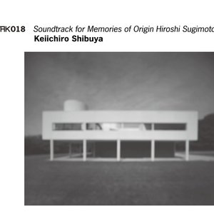 Image for 'Atak018 Soundtrack For Memories Of Origin Hiroshi Sugimoto'