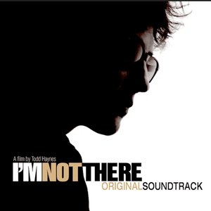 Image for 'I'm Not There (Music from the Motion Picture)'