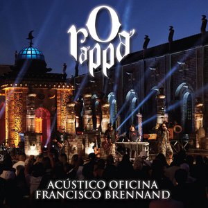 “O Rappa - Acústico Oficina Francisco Brennand”的封面