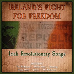 'Ireland's Fight for Freedom - Irish Revolutionary Songs' için resim