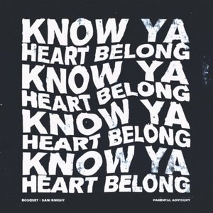 Image for 'Know Ya / Heart Belong'