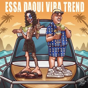 Image for 'Essa Daqui Vira Trend'