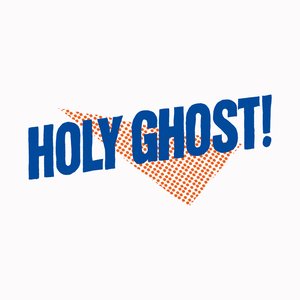 Zdjęcia dla 'Holy Ghost! (Deluxe Edition)'