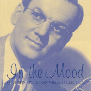 'In The Mood- The Definitive Glenn Miller Collection' için resim