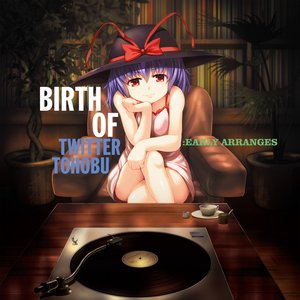 Image for 'Birth Of Twitter Tohobu: Early Arranges'