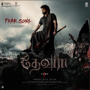 Image for 'Fear Song (From "Devara Part 1") [Tamil]'