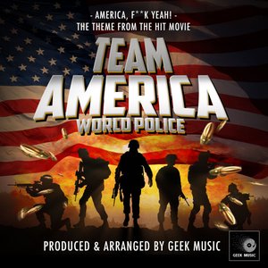 Изображение для 'America, F**K Yeah! (From "Team America World Police")'