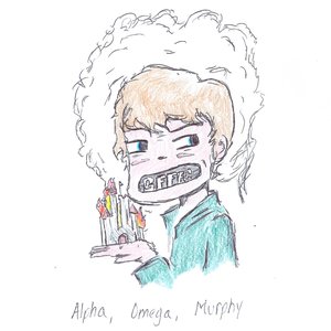 Alpha, Omega, Murphy