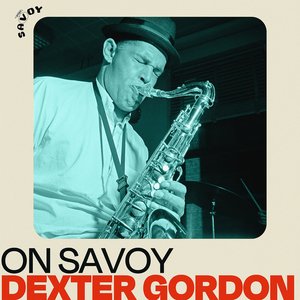 'On Savoy: Dexter Gordon'の画像