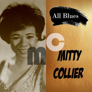 Image for 'All Blues, Mitty Collier'