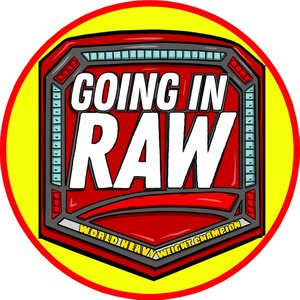 Image for 'Going In Raw: A Pro Wrestling Podcast'