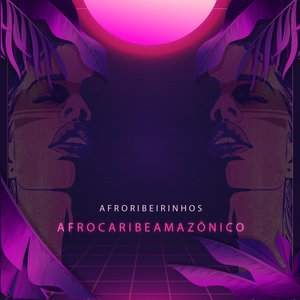 Image for 'Afrocaribeamazônico'