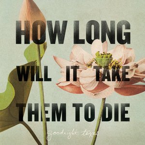 Imagem de 'How Long Will It Take Them To Die'