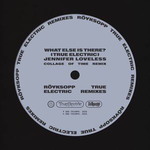 Image for 'What Else Is There? (Jennifer Loveless Collage of Time Remix)'