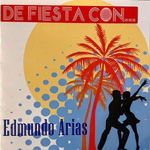 Image for 'De Fiesta Con Edmundo Arias'