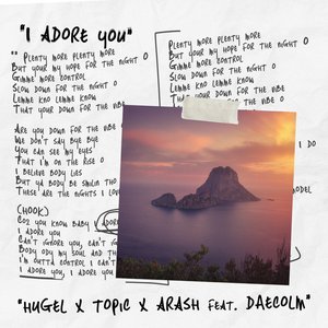'I Adore You (feat. Daecolm)' için resim