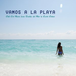 Image for 'Vamos a la Playa Chill Out Music from Pueblo del Mar to Costa Calma'