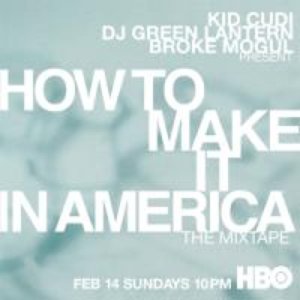 'How To Make It In America (The Mixtape)' için resim