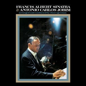 Immagine per 'Francis Albert Sinatra & Antonio Carlos Jobim (50th Anniversary Edition)'
