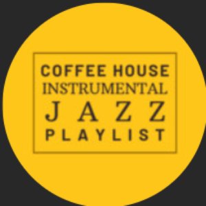 Image for 'Coffee House Instrumental Jazz Playlist'