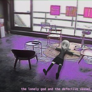 Image for 'the lonely god and the defective vessel'