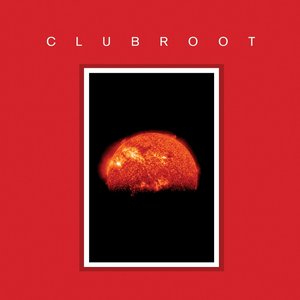 Bild für 'Clubroot (III - MMXII)'